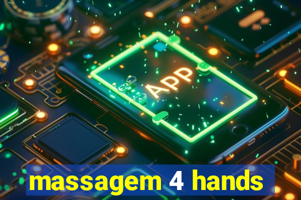 massagem 4 hands